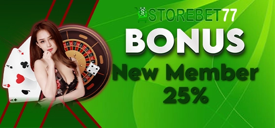 Bonus New Member 25% - STOREBET77