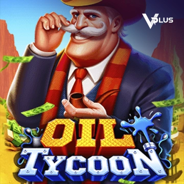 Vplus : Oil Tycoon - STOREBET77