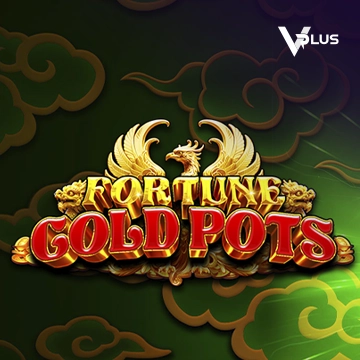 Vplus : Fortune Gold Pots - STOREBET77
