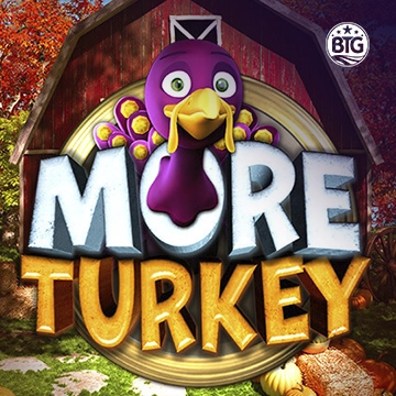 Bigtime : More Turkey - STOREBET77