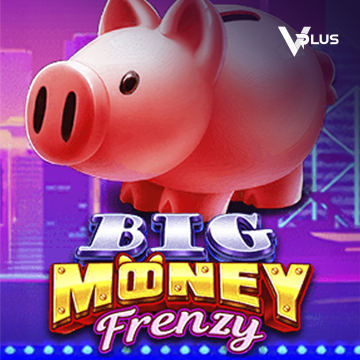 Vplus : Big Money Frenzy - STOREBET77