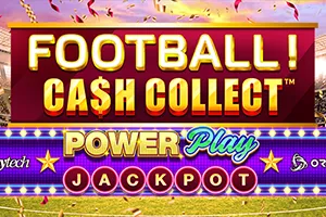 Playtech : Football! Cash Collect™ PowerPlay Jackpot - STOREBET77